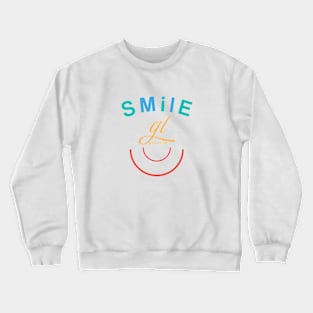 smile for a good life Crewneck Sweatshirt